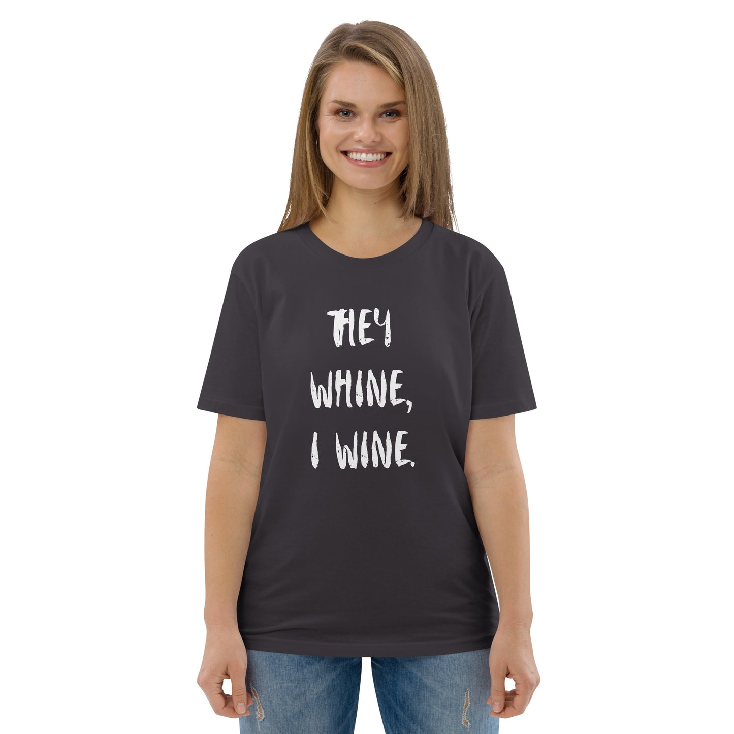 T-Shirt Dam Organic - They Whine, I Wine.