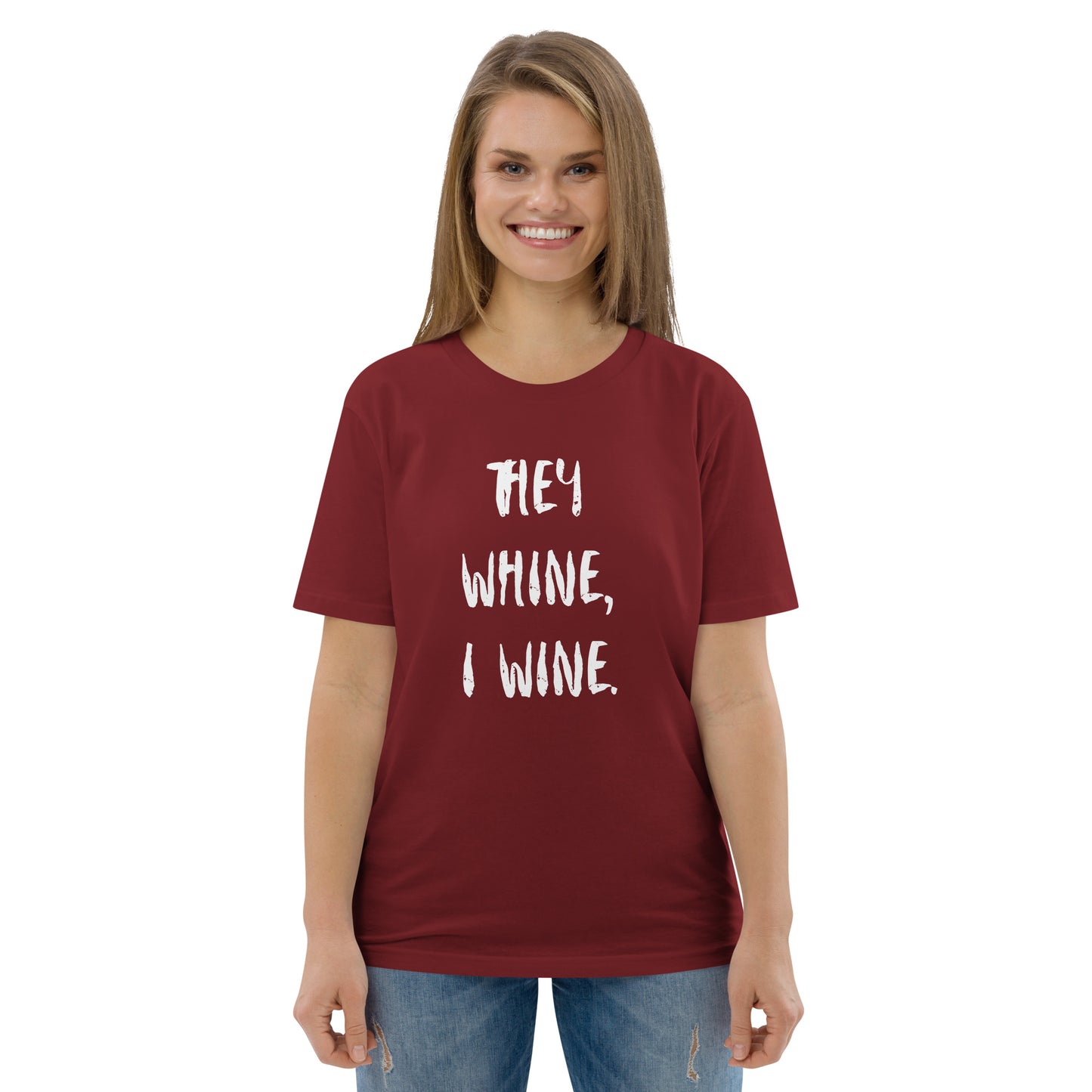 T-Shirt Dam Organic - They Whine, I Wine.