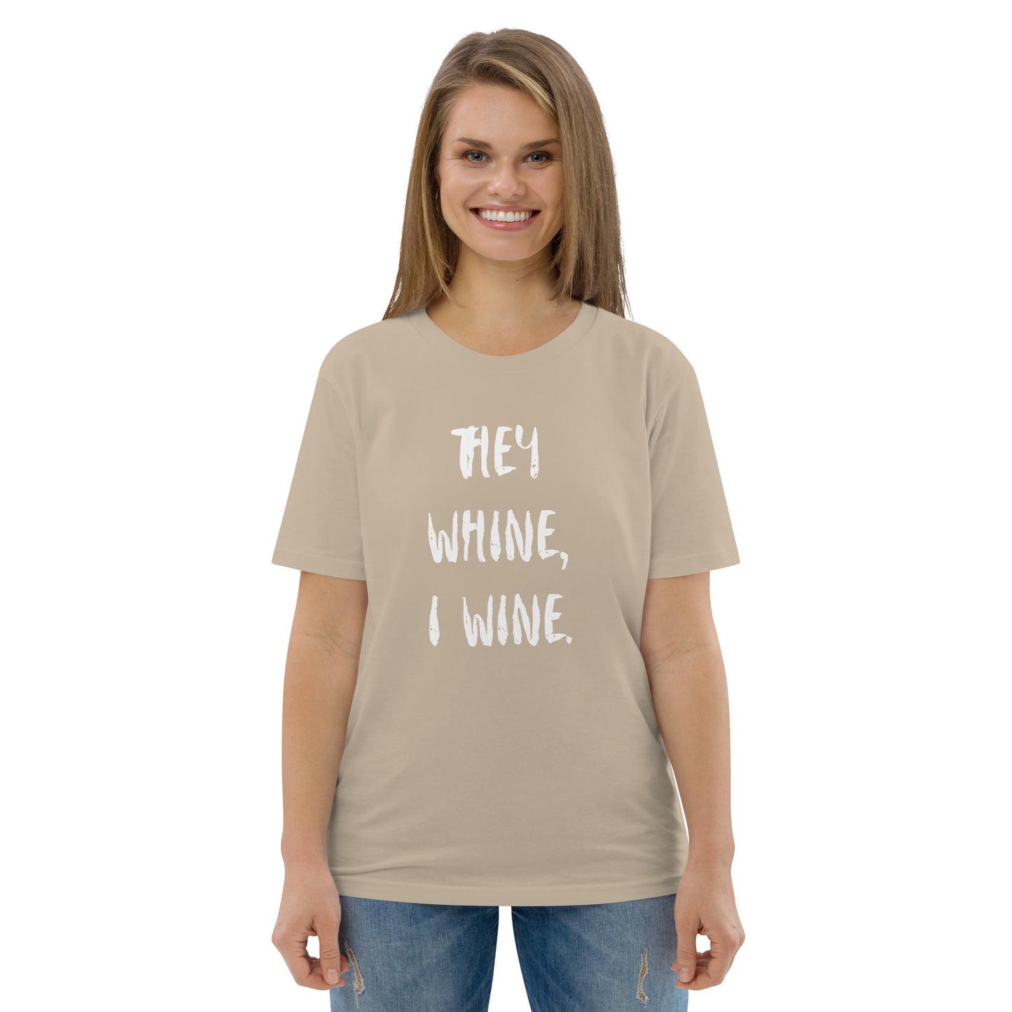 T-Shirt Dam Organic - They Whine, I Wine.