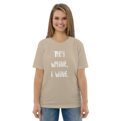 T-Shirt Dam Organic - They Whine, I Wine.