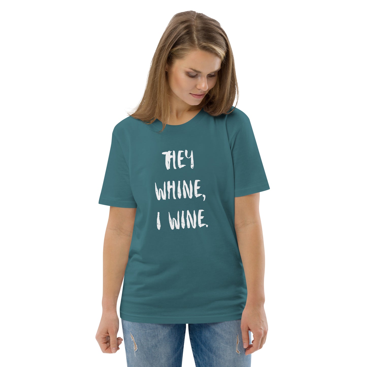 T-Shirt Dam Organic - They Whine, I Wine.
