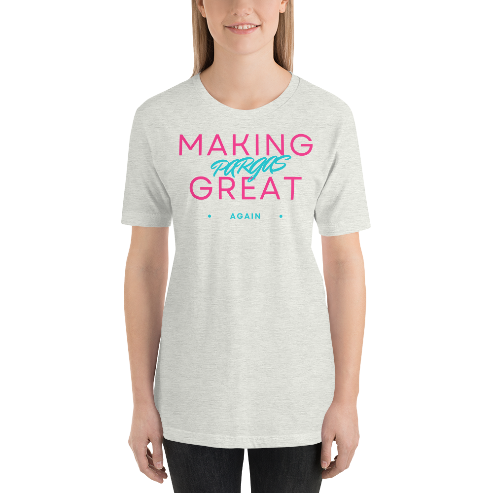 T-Paita Unisex - Making Pargas Great again