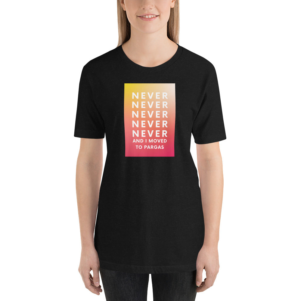 T-shirt Unisex - Never never never