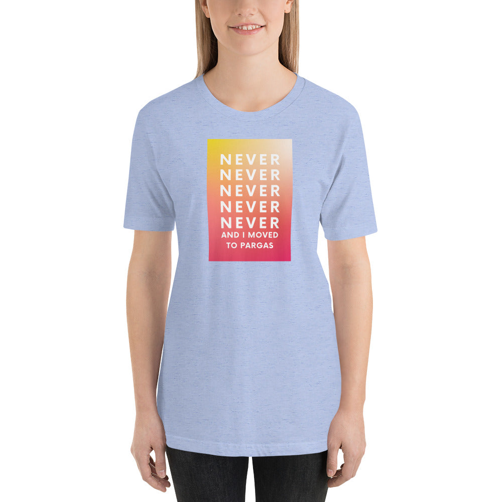 T-shirt Unisex - Never never never