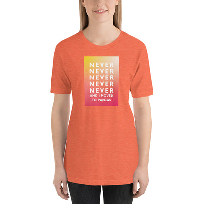 T-shirt Unisex - Never never never