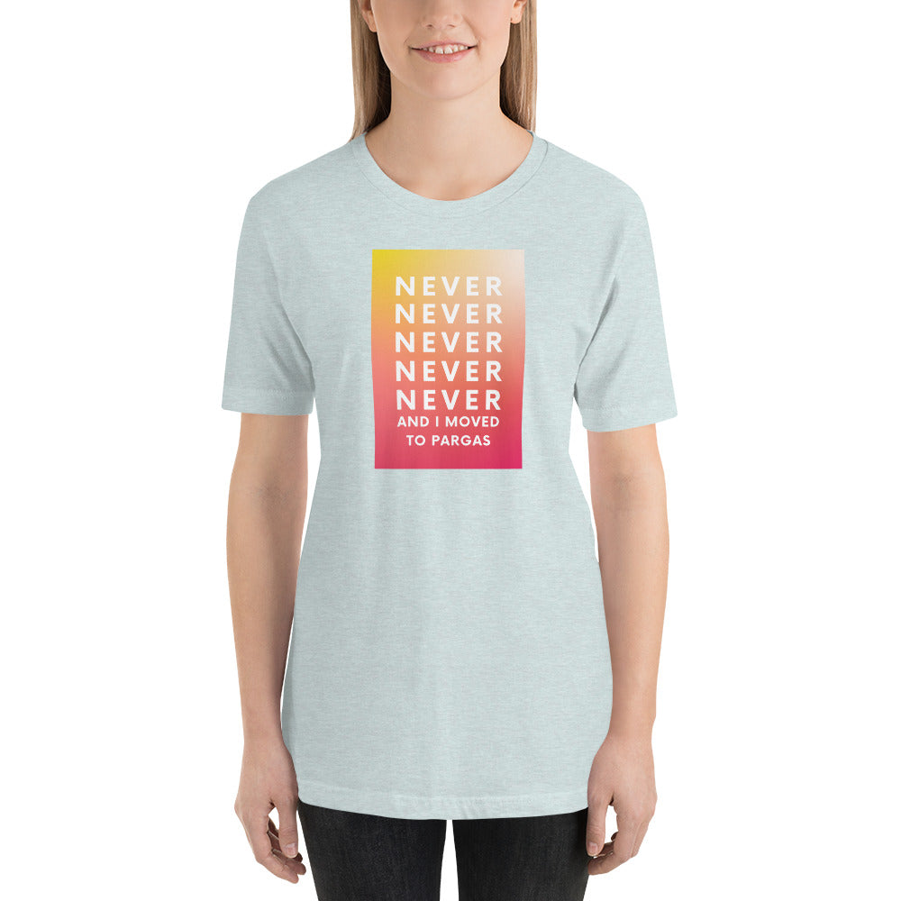 T-shirt Unisex - Never never never