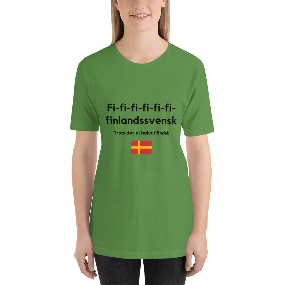 T-Shirt (Unisex) - Fi-fi-fi-fi Finlandsvensk trots det ej halvutländsk