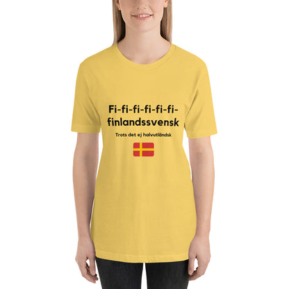 T-Shirt (Unisex) - Fi-fi-fi-fi Finlandsvensk trots det ej halvutländsk